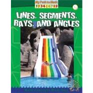 Lines, Segments, Rays, and Angles by Piddock, Claire, 9780778752455