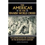 The Americas in the Spanish World Order by Muldoon, James, 9780812232455