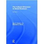 The Cultural Dimension of Global Business by Ferraro,Gary P., 9781138632455
