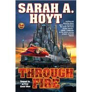 Through Fire by Hoyt, Sarah A., 9781481482455