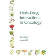 Herb-Drug Interactions in Oncology (Book with mini CD-ROM) by Cassileth, Barrie R., 9781550092455