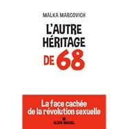 L'Autre hritage de 68 by Malka Markovich, 9782226402455