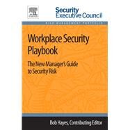 Workplace Security Playbook by Hayes, Bob, 9780124172456