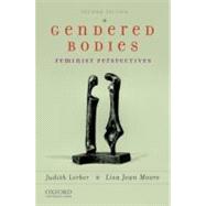 Gendered Bodies Feminist Perspectives by Lorber, Judith; Jean Moore, Lisa, 9780199732456