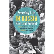Everyday Life in Russia Past and Present by Chatterjee, Choi; Ransel, David L.; Cavender, Mary; Petrone, Karen; Fitzpatrick, Sheila (AFT), 9780253012456