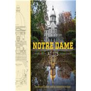 Notre Dame at 175 by Lamb, Charles; Hogan, Elizabeth, 9780268102456