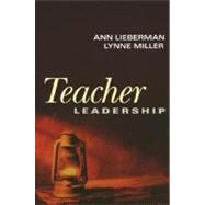 Teacher Leadership by Lieberman, Ann; Miller, Lynne, 9780787962456