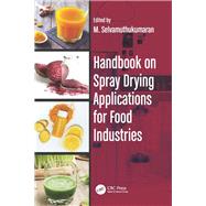 Handbook on Spray Drying Applications for Food Industries by Selvamuthukumaran, M., 9780815362456