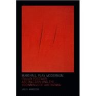 Marshall Plan Modernism by Mansoor, Jaleh, 9780822362456