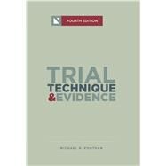 Trial Technique and Evidence Trial Tactics and Sponsorship Strategies by Fontham, Michael R., 9781601562456