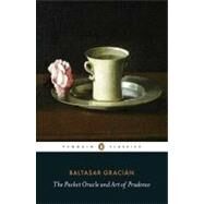 The Pocket Oracle and Art of Prudence by Gracian, Balthasar; Robbins, Jeremy; Robbins, Jeremy, 9780141442457