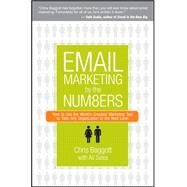 Email Marketing By the Numbers How to Use the World's Greatest Marketing Tool to Take Any Organization to the Next Level by Baggott, Chris; Sales, Ali, 9780470122457