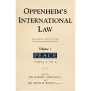 Oppenheim's International Law Volume 1 Peace by Jennings    (deceased), Robert; Watts KCMG QC   (deceased), Arthur, 9780582302457