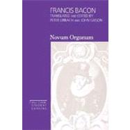 Novum Organum by Bacon, Francis; Urbach, Peter; Gibson, John C.; Urbach, Peter; Gibson, John C., 9780812692457