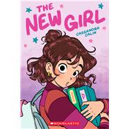 The New Girl: A Graphic Novel (The New Girl #1) by Calin, Cassandra; Calin, Cassandra, 9781338762457