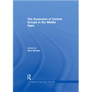 The Expansion of Central Europe in the Middle Ages by Berend,Nora;Berend,Nora, 9781409422457