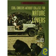 Cool Careers Without College for Nature Lovers by Haegele, Katie, 9781435852457