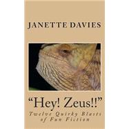 Hey! Zeus!! by Davies, Janette, 9781507812457