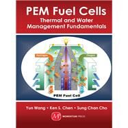 Pem Fuel Cells by Wang, Yun; Chen, Ken S.; Cho, Sun Chan, 9781606502457