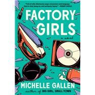 Factory Girls by Gallen, Michelle, 9781643752457