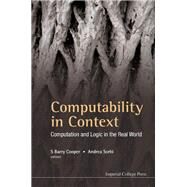 Computability in Context : Computation and Logic in the Real World by Cooper, S. Barry; Sorbi, Andrea, 9781848162457
