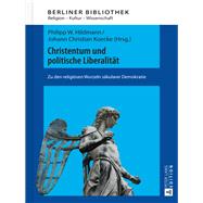 Christentum Und Politische Liberalitaet by Hildmann, Philipp W.; Koecke, Johann Christian, 9783631672457