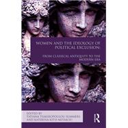 Women and the Ideology of Political Exclusion by Tsakiropoulou-summers, Tatiana; Kitsi-Mitakou, Katerina, 9780367492458