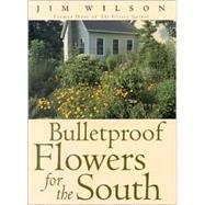 Bulletproof Flowers for the South by WILSON JIM, 9780878332458