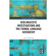 Biolinguistic Investigations by Uriagereka,Juan, 9781138082458