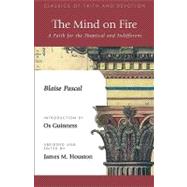 The Mind on Fire by Pascal, Blaise; Houston, James M., 9781573832458