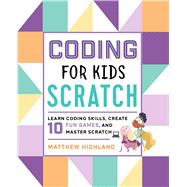 Coding for Kids Scratch by Highland, Matthew; Roumie, Amir Abou, 9781641522458