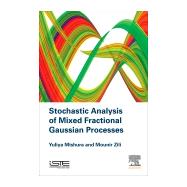Stochastic Analysis of Mixed Fractional Gaussian Processes by Mishura, Yuliya; Zili, Mounir, 9781785482458