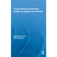Corpus-Based Contrastive Studies of English and Chinese by McEnery; Tony, 9780415992459