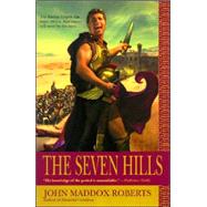 The Seven Hills by Roberts, John Maddox, 9780441012459