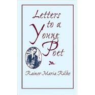 Letters to a Young Poet by Rilke, Rainer Maria, 9780486422459