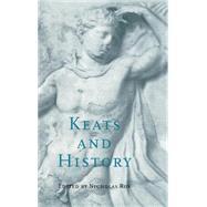 Keats and History by Edited by Nicholas Roe, 9780521442459