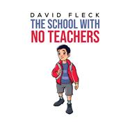 The School with no Teachers by David Fleck, 9781035872459