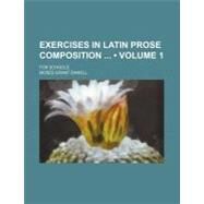 Exercises in Latin Prose Composition by Daniell, Moses Grant, 9781459072459