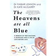 The Heavens Are All Blue by Dr Finbar Lennon; Dr Kathleen McGarry, 9781529362459