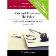 Criminal Procedures The Police by Miller, Marc L.; Wright, Ronald F. , 9781543812459