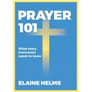 Prayer 101 by Helms, Elaine, 9781563092459