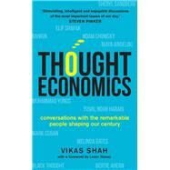 Thought Economics Conversations with the Remarkable People Shaping Our Century by Shah, Vikas; Sissay, Lemn, 9781789292459