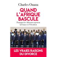 Quand l'Afrique bascule by Charles Onana, 9782810012459