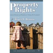 Property Rights Eminent Domain and Regulatory Takings Re-examined by Benson, Bruce L., 9780230102460
