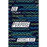 On Purpose by Ruse, Michael, 9780691172460