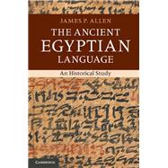 The Ancient Egyptian Language by Allen, James P., 9781107032460
