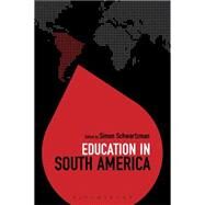 Education in South America by Brock, Colin; Schwartzman, Simon; Brock, Colin, 9781472592460