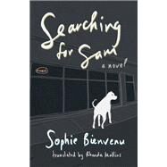Searching for Sam by Bienvenu, Sophie; Mullins, Rhonda, 9781772012460
