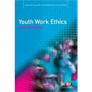 Youth Work Ethics by Jonathan Roberts, 9781844452460
