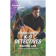 Conard County: K-9 Detectives by Rachel Lee, 9781335582461